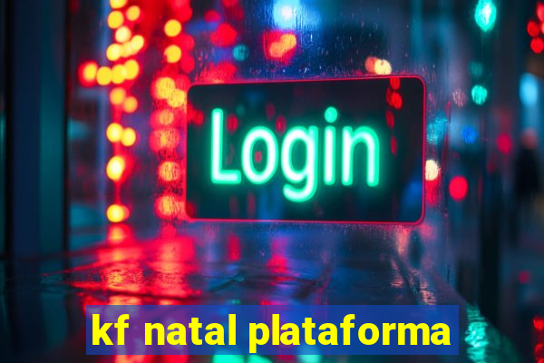 kf natal plataforma